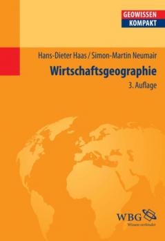 Скачать Wirtschaftsgeographie - Hans-Dieter Haas
