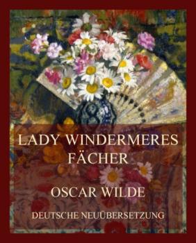 Скачать Lady Windermeres Fächer - Oscar Wilde