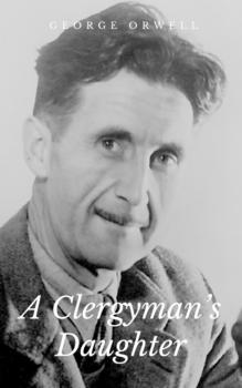 Скачать A Clergyman's Daughter - George Orwell