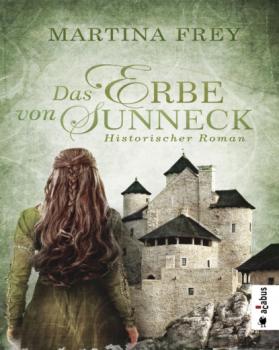 Скачать Das Erbe von Sunneck. Band 2 - Martina Frey