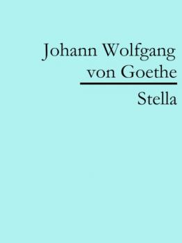 Скачать Stella - Johann Wolfgang von Goethe