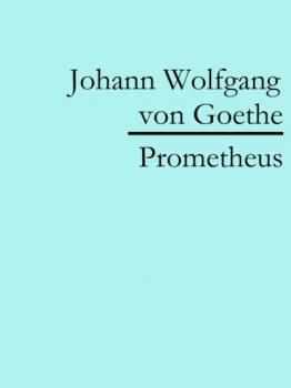 Скачать Prometheus - Johann Wolfgang von Goethe