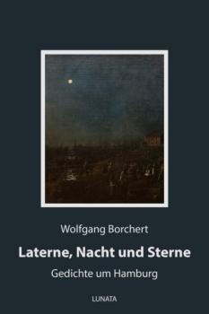 Скачать Laterne, Nacht und Sterne - Wolfgang Borchert