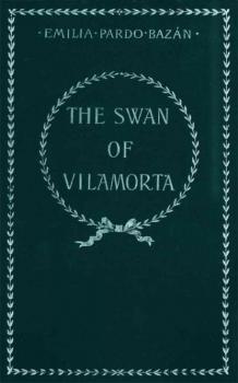 Скачать The Swan of Vilamorta - Emilia Pardo Bazán