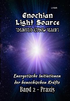 Скачать Enochian Light Source - Band II - Praxis - Frater LYSIR