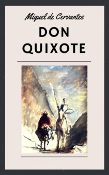Скачать Miguel de Cervantes: Don Quixote (English Edition) - Miguel de Cervantes