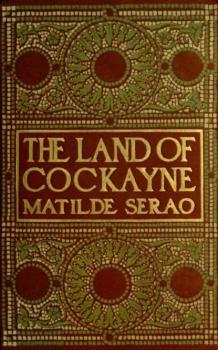 Скачать The Land of Cockayne - Matilde  Serao
