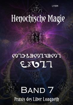 Скачать Henochische Magie - Band 7 - Frater LYSIR