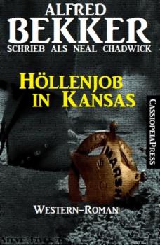 Скачать Höllenjob in Kansas - Alfred Bekker