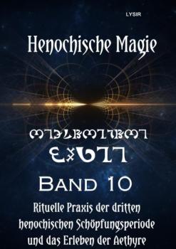 Скачать Henochische Magie - Band 10 - Frater LYSIR