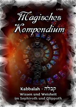 Скачать Magisches Kompendium - Kabbalah - Wissen und Weisheit im Sephiroth und Qlippoth - Frater LYSIR