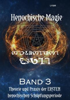 Скачать Henochische Magie - Band 3 - Frater LYSIR
