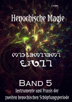 Скачать Henochische Magie - Band 5 - Frater LYSIR