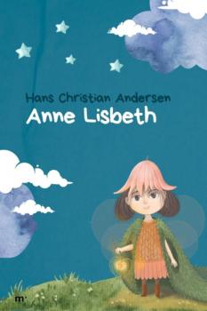 Скачать Anne Lisbeth - Hans Christian Andersen