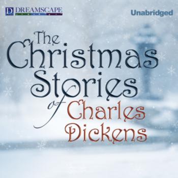 Скачать The Christmas Stories of Charles Dickens (Unabridged) - Charles Dickens
