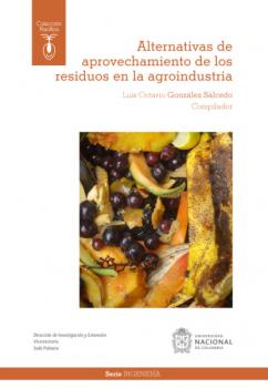 Скачать Alternativas de aprovechamiento de los residuos en la agroindustria  - Luis Octavio González Salcedo