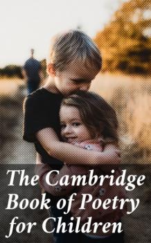Скачать The Cambridge Book of Poetry for Children - Various