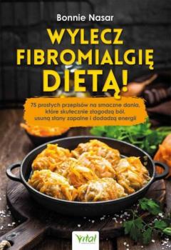 Скачать Wylecz fibromialgię dietą! - Bonnie Nasar