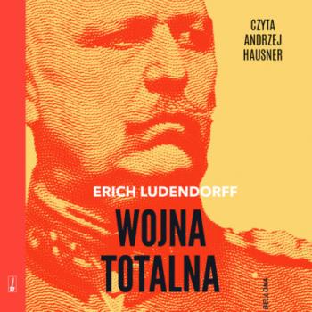 Скачать Wojna totalna - Erich Ludendorff