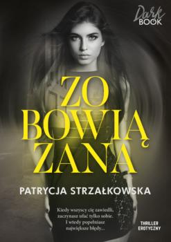 Скачать Zobowiązana - Patrycja Strzałkowska
