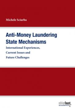 Скачать Anti-Money Laundering State Mechanisms - Michele Sciurba