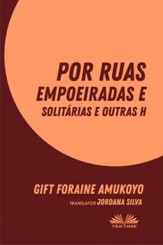 Скачать Por Ruas Empoeiradas E Solitárias E Outras Histórias - Gift Foraine Amukoyo