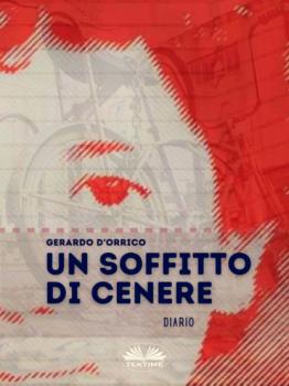 Скачать Un Soffitto Di Cenere - Gerardo D'Orrico