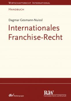 Скачать Internationales Franchise-Recht - Dagmar Gesmann-Nuissl