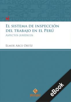 Скачать El sistema de inspección del trabajo en el Perú - Elme Arce-Ortíz