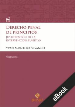 Скачать Derecho penal de principios (Volumen I) - Yvan Montoya