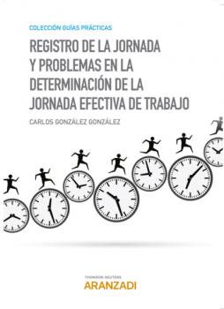 Скачать Registro de la jornada y problemas en la determinación de la jornada efectiva de trabajo - Carlos González González