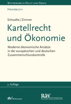 Скачать Kartellrecht und Ökonomie - Daniel Zimmer