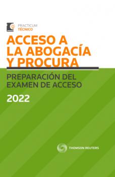 Скачать Acceso a la Abogacía y Procura. Preparación del examen de acceso 2022 - Alberto Palomar Olmeda