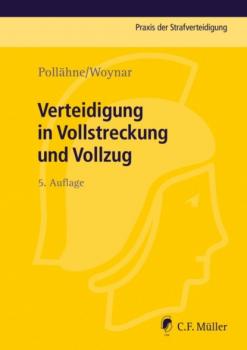 Скачать Verteidigung in Vollstreckung und Vollzug - Bernd Volckart