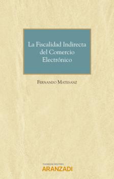 Скачать La Fiscalidad Indirecta del comercio electrónico - Fernando Matesanz