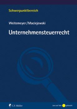 Скачать Unternehmensteuerrecht, eBook - Birgit Weitemeyer
