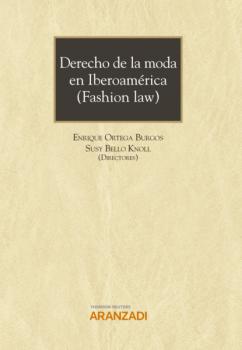 Скачать Derecho de la moda en Iberoamérica (Fashion Law) - Enrique Ortega Burgos
