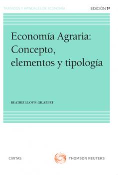 Скачать Economía agraria: Concepto, elementos y tipología - Beatriz Llopis Gilabert
