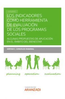 Скачать Los indicadores como herramienta de evaluación de los programas sociales - Miryam de la Concepción González-Rabanal