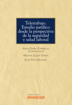 Скачать Teletrabajo. Estudio jurídico desde la perspectiva de la seguridad y salud laboral - Manuel Luque Parra