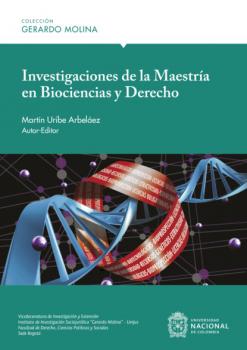 Скачать Investigaciones de la Maestría en Biociencias y Derecho - Martín Uribe Arbeláez