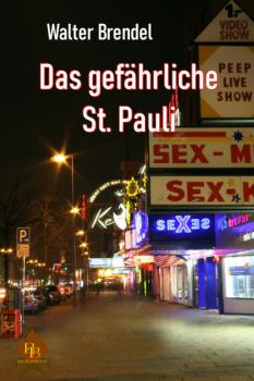 Скачать Das gefährliche St. Pauli - Walter Brendel