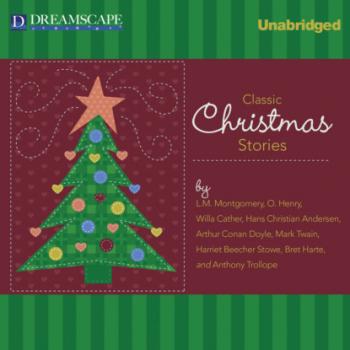 Скачать Classic Christmas Stories - A Collection of Timeless Holiday Tales (Unabridged) - Уилла Кэсер