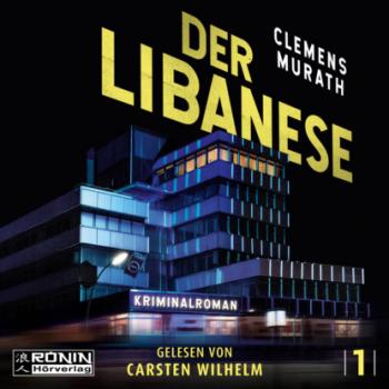 Скачать Der Libanese - Frank Bosman ermittelt, Band 1 (ungekürzt) - Clemens Murath