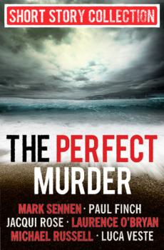 Скачать The Perfect Murder: Spine-chilling short stories for long summer nights - Mark  Sennen