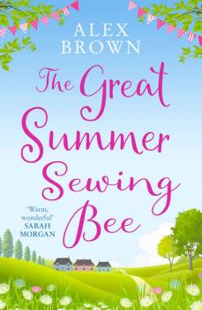 Скачать The Great Summer Sewing Bee - Alex  Brown
