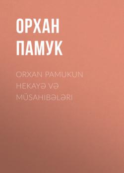Скачать Orxan Pamukun hekayə və müsahibələri - Орхан Памук