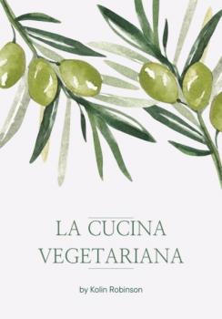 Скачать La Cucina Vegetariana - Kolin Robinson