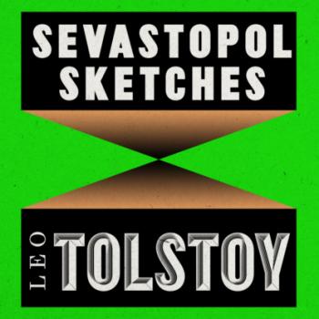 Скачать Sevastopol Sketches (Unabridged) - Leo Tolstoy