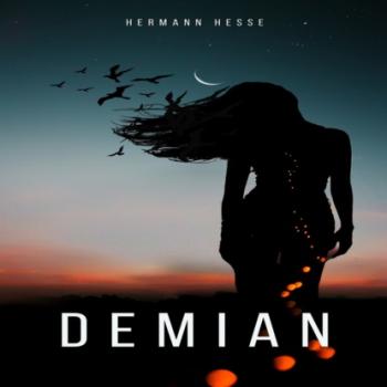 Скачать Demian - The Story of Emil Sinclair's Youth (Unabridged) - Hermann Hesse